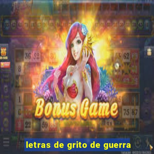 letras de grito de guerra