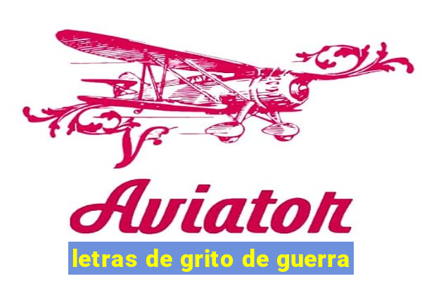 letras de grito de guerra