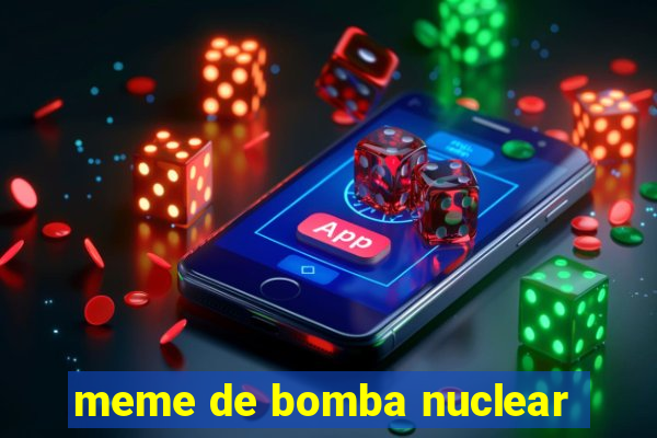 meme de bomba nuclear