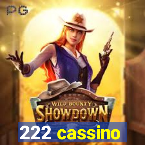 222 cassino