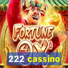 222 cassino