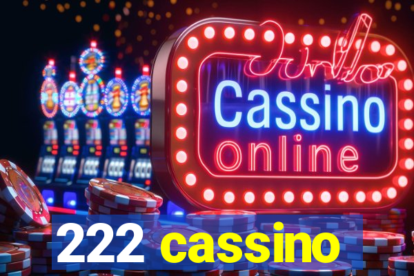 222 cassino