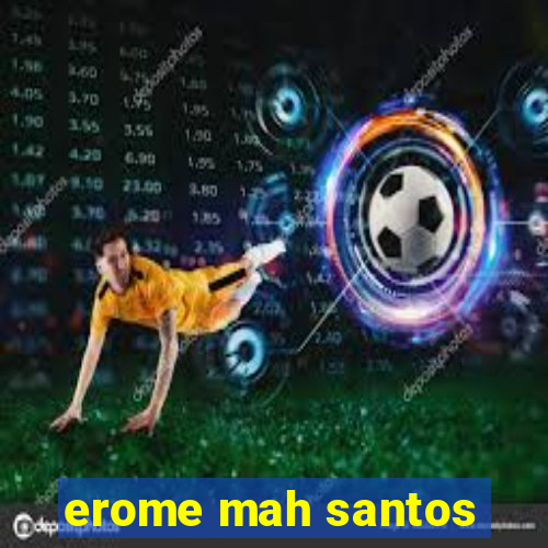erome mah santos