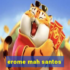 erome mah santos