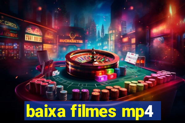 baixa filmes mp4