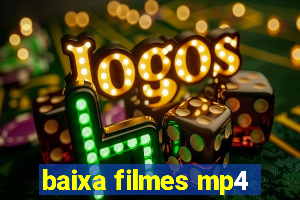 baixa filmes mp4