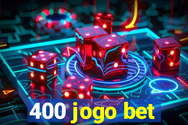 400 jogo bet