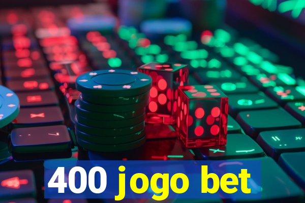 400 jogo bet