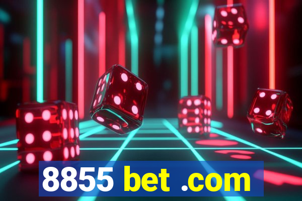 8855 bet .com