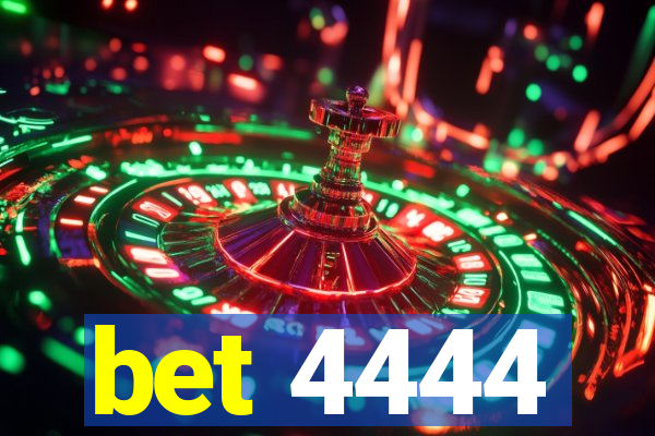 bet 4444