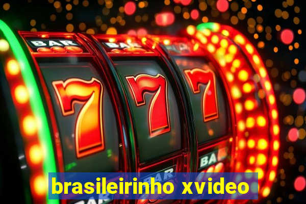 brasileirinho xvideo