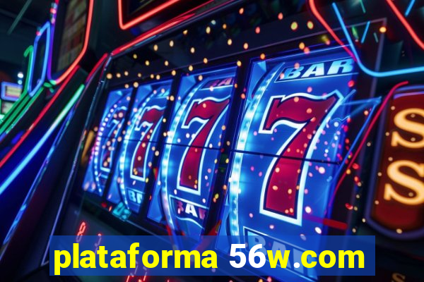 plataforma 56w.com