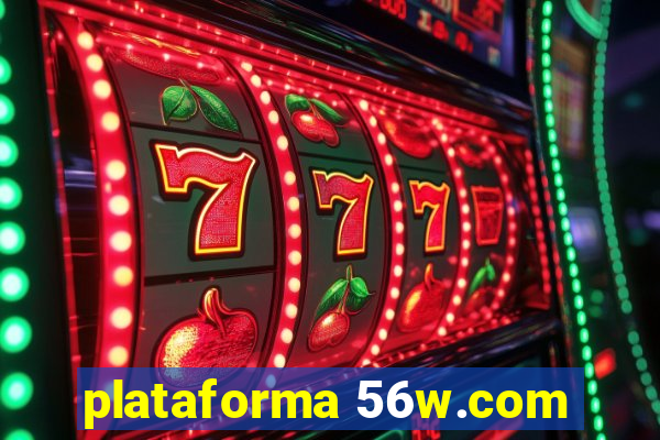 plataforma 56w.com