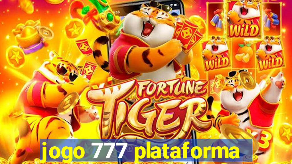 jogo 777 plataforma