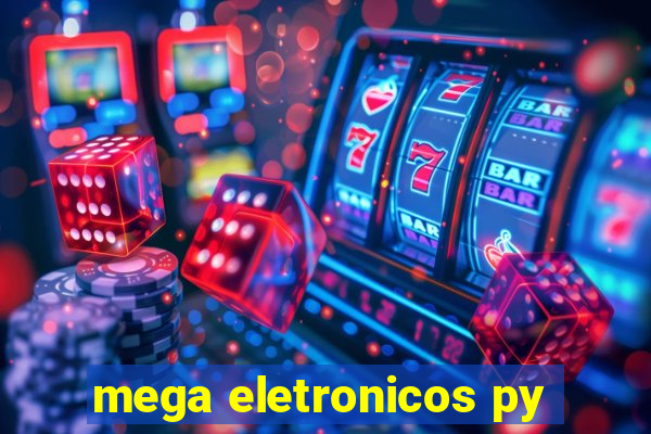 mega eletronicos py