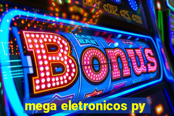 mega eletronicos py