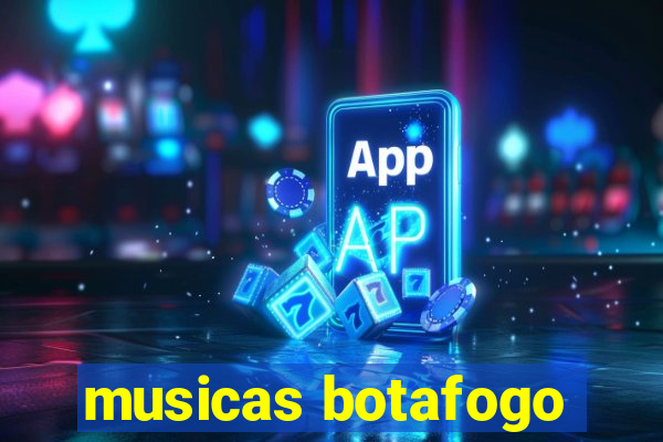 musicas botafogo