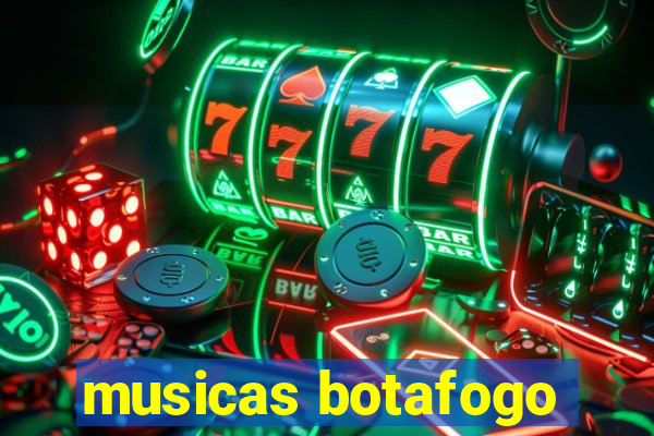 musicas botafogo