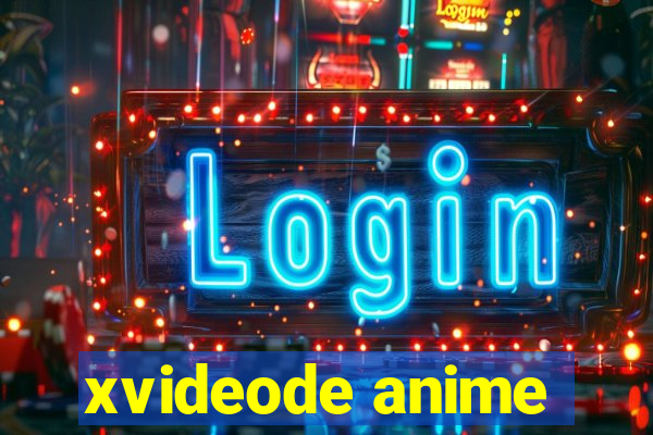 xvideode anime