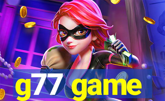 g77 game