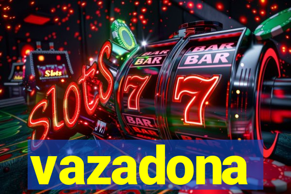 vazadona