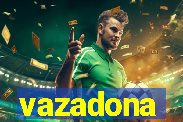 vazadona