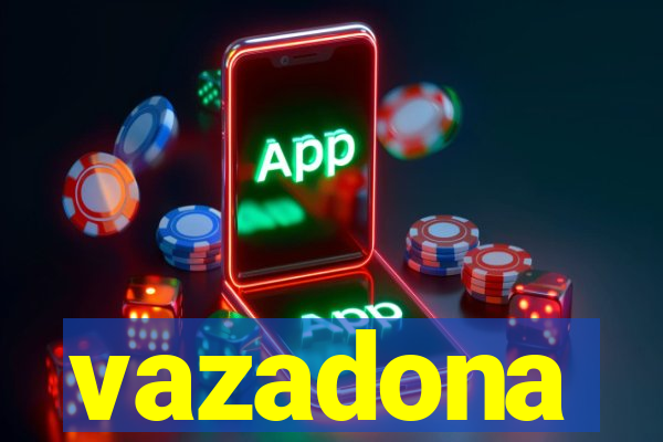 vazadona