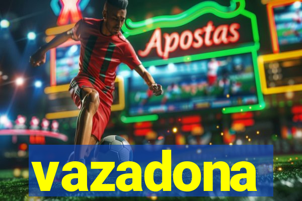 vazadona