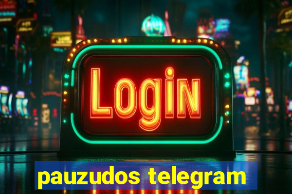 pauzudos telegram
