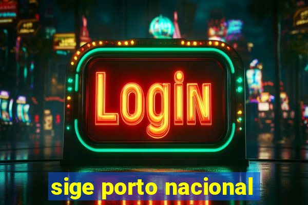 sige porto nacional
