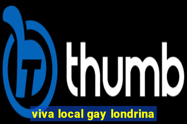 viva local gay londrina