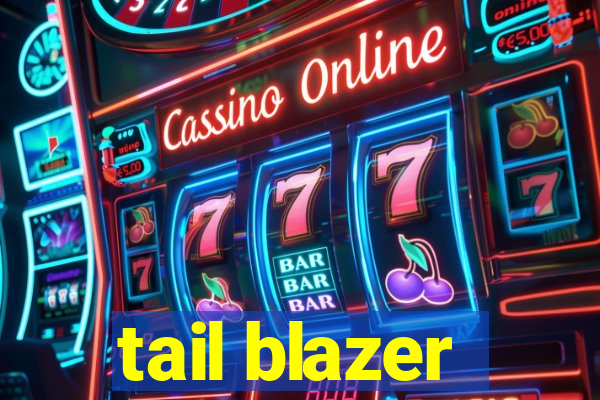 tail blazer