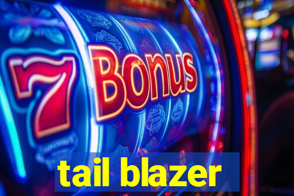 tail blazer