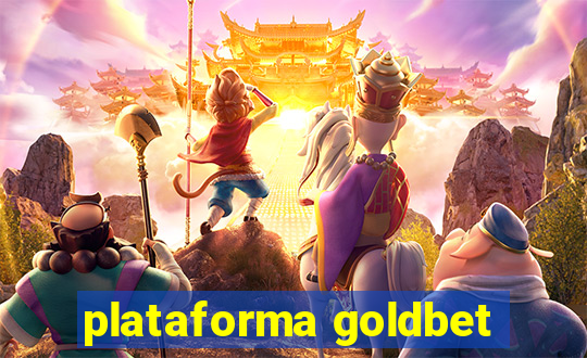 plataforma goldbet