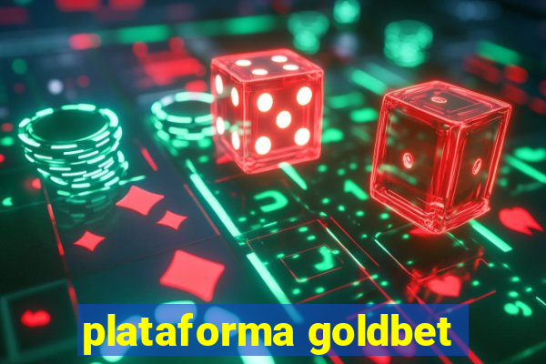 plataforma goldbet