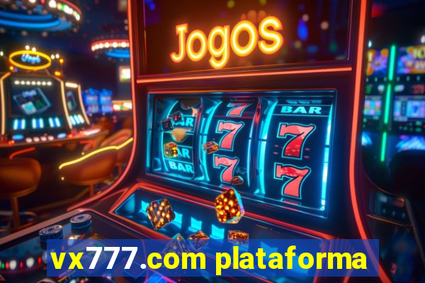 vx777.com plataforma