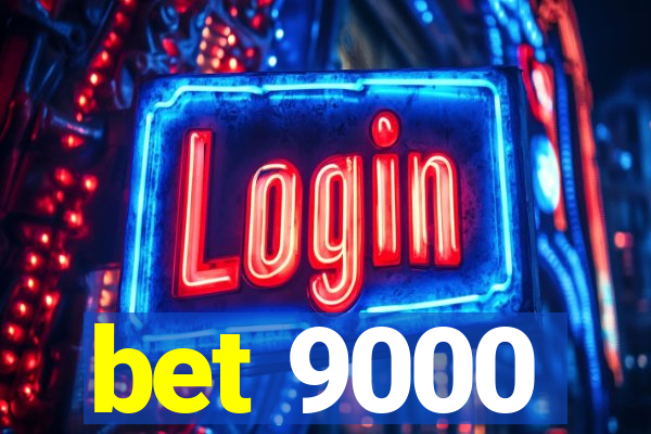 bet 9000
