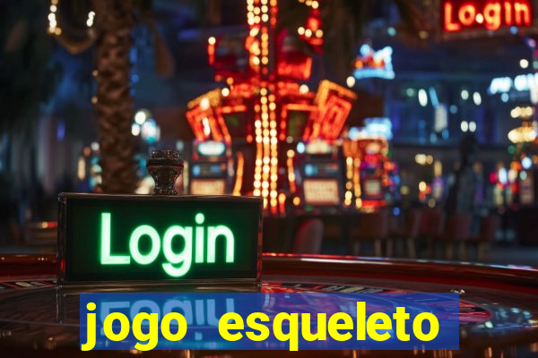 jogo esqueleto explosivo 2