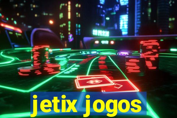 jetix jogos