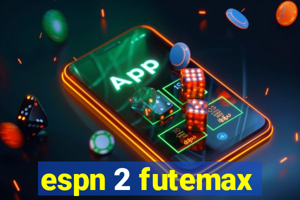espn 2 futemax