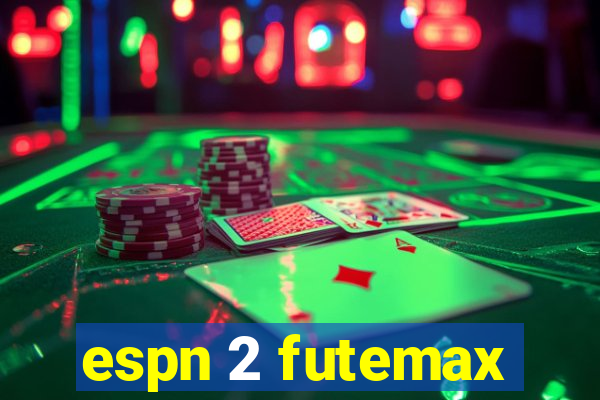 espn 2 futemax