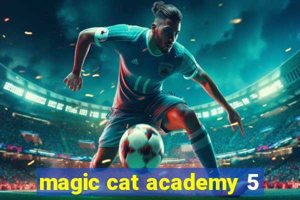 magic cat academy 5
