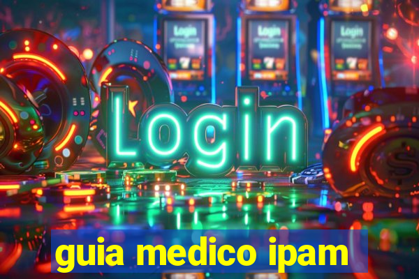 guia medico ipam