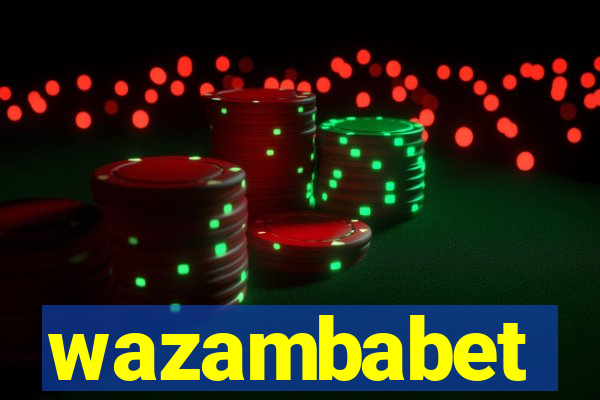 wazambabet