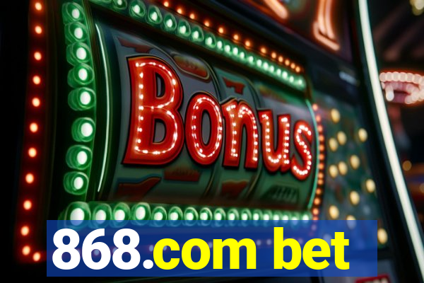 868.com bet