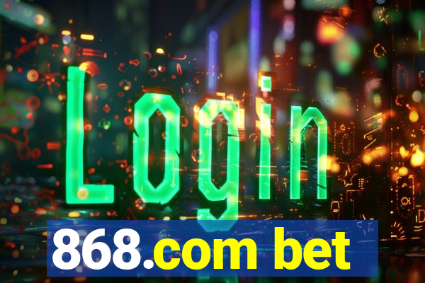 868.com bet