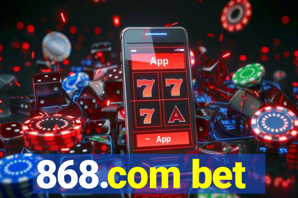 868.com bet