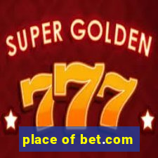 place of bet.com