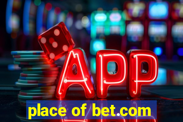 place of bet.com