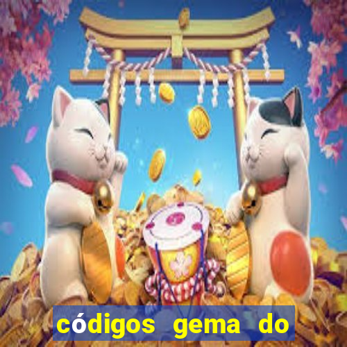 códigos gema do destino 2024